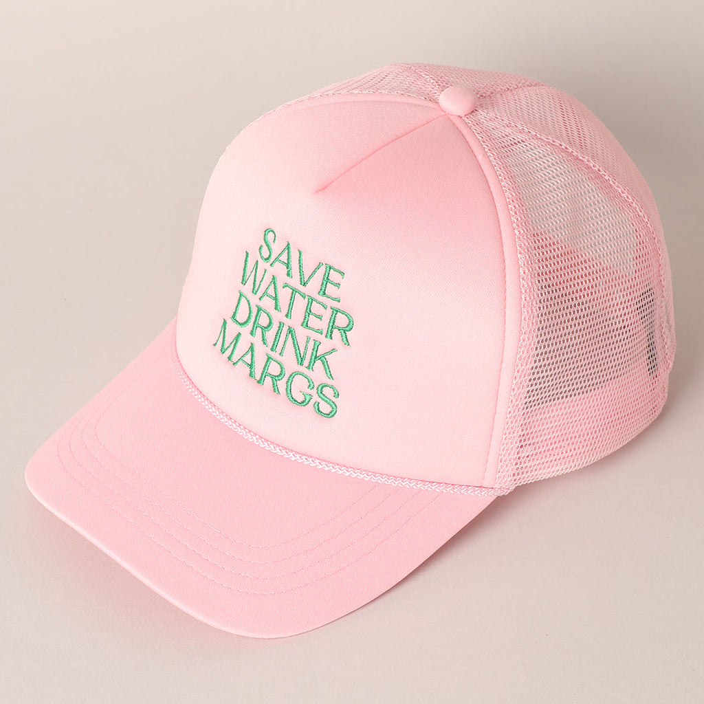 Save Water Drink Margs Trucker Hat- Light Pink
