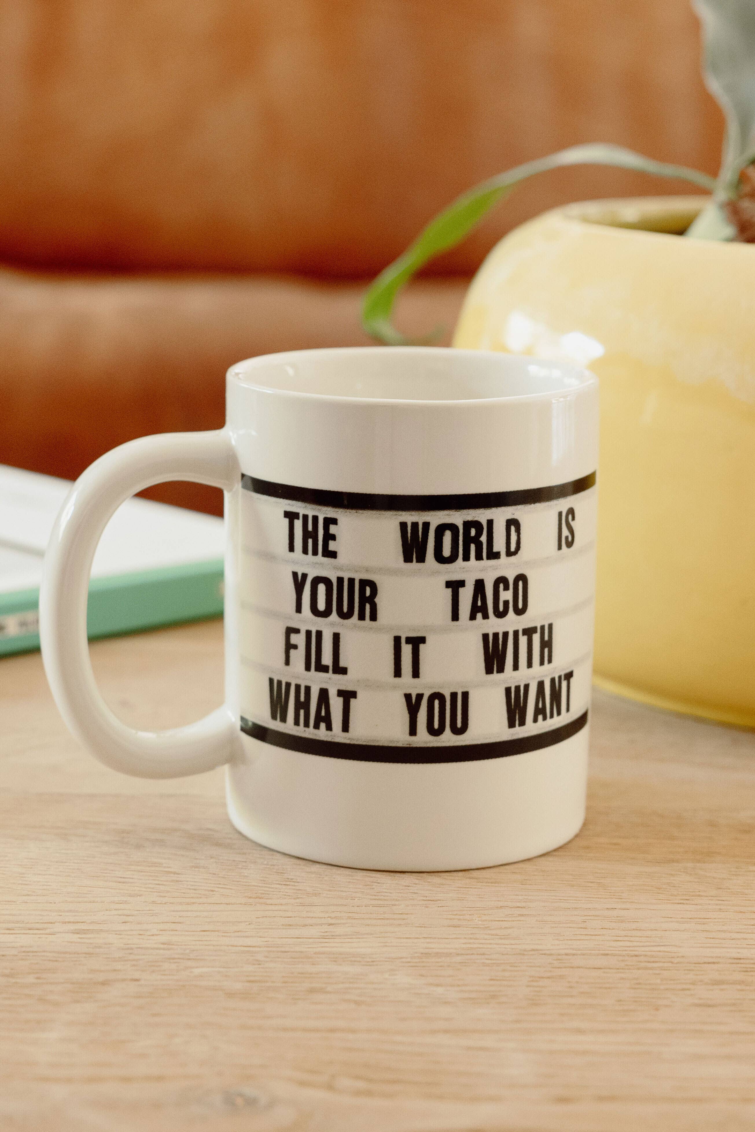 Coffee Mug 16oz  - World is Your Taco